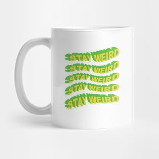 Stay Weird Mug